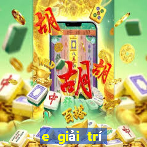 e giải trí Giải trí 5