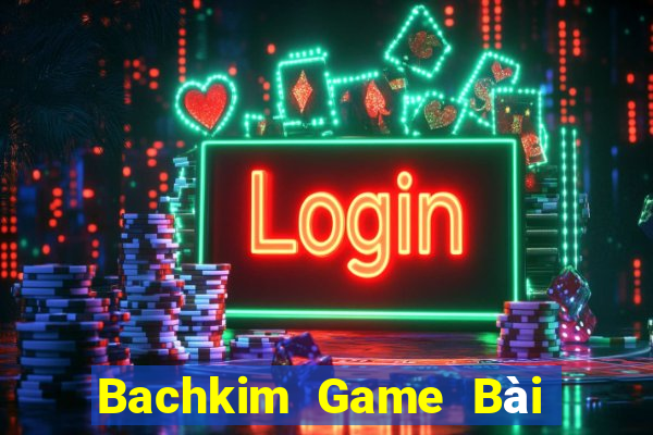 Bachkim Game Bài Nạp Sms