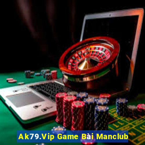 Ak79.Vip Game Bài Manclub