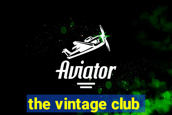 the vintage club