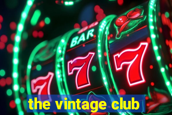 the vintage club