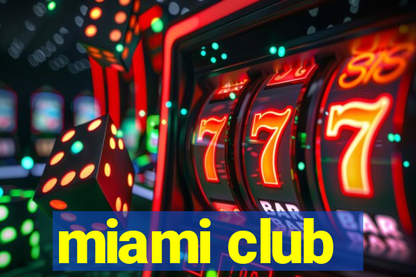 miami club