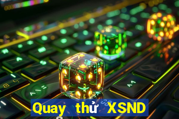 Quay thử XSND ngày 3