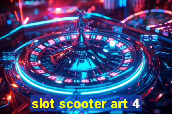 slot scooter art 4