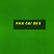 nhà cái bk8