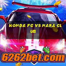 honda fc vs nara club