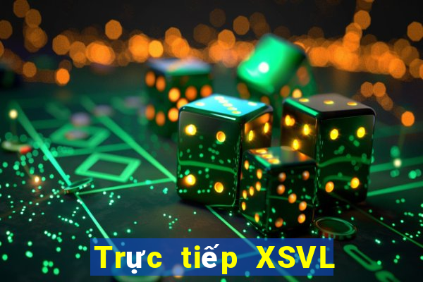 Trực tiếp XSVL ngày 8