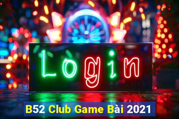 B52 Club Game Bài 2021