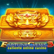 caliente online casino