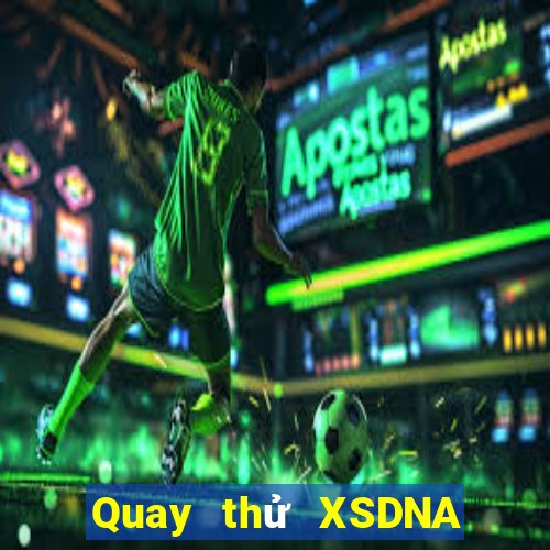 Quay thử XSDNA ngày 3