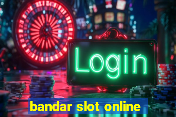 bandar slot online