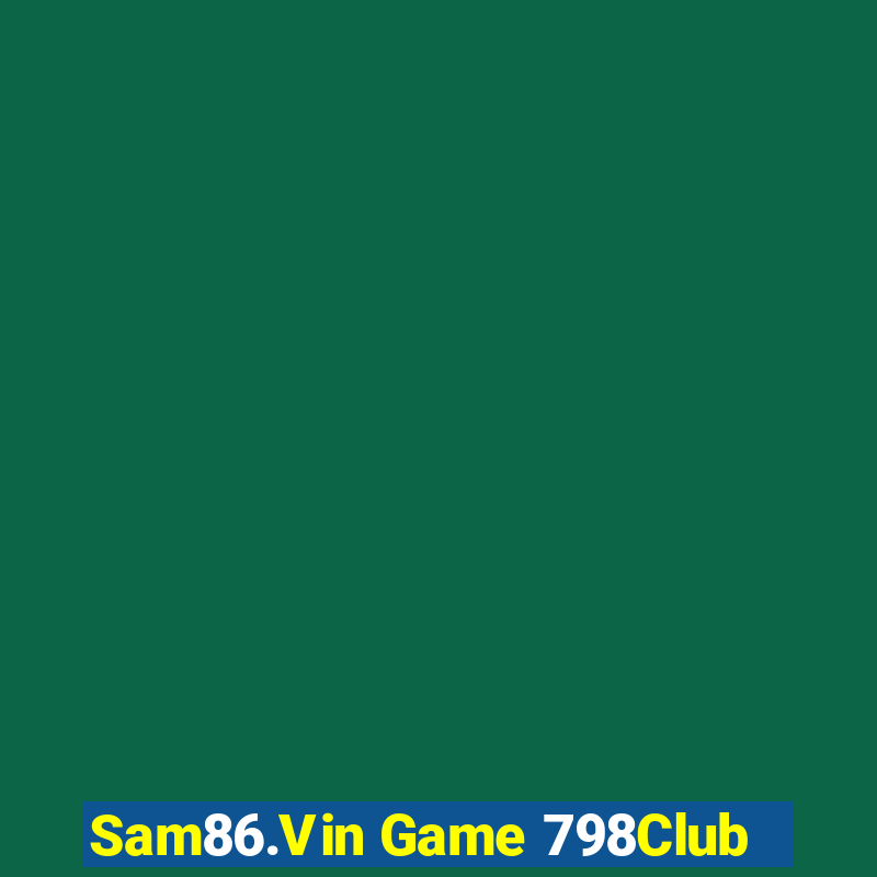 Sam86.Vin Game 798Club