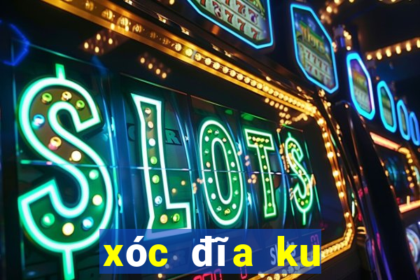 xóc đĩa ku casino ku99