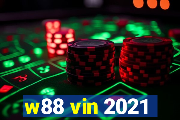 w88 vin 2021