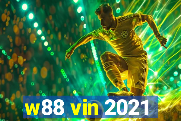 w88 vin 2021