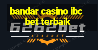 bandar casino ibcbet terbaik