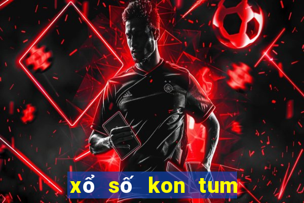 xổ số kon tum ngày 23 tháng 7