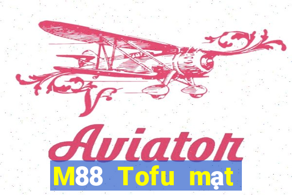 M88 Tofu mạt chược chạy nhanh