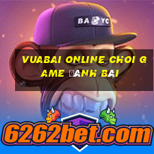 Vuabai Online Choi Game Đánh Bài