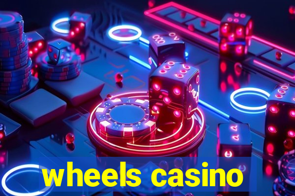 wheels casino