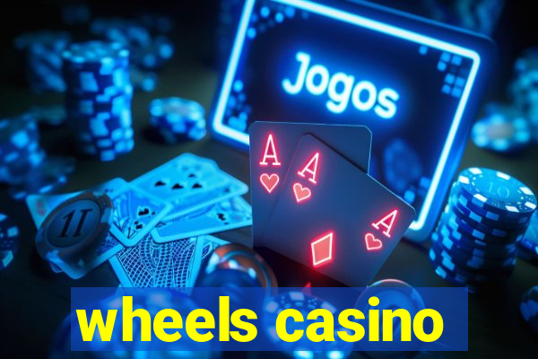 wheels casino