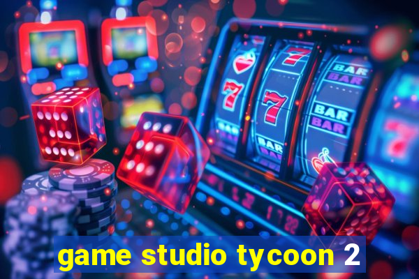 game studio tycoon 2