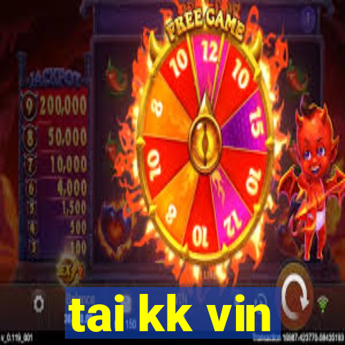 tai kk vin