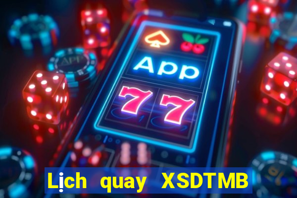 Lịch quay XSDTMB ngày 4