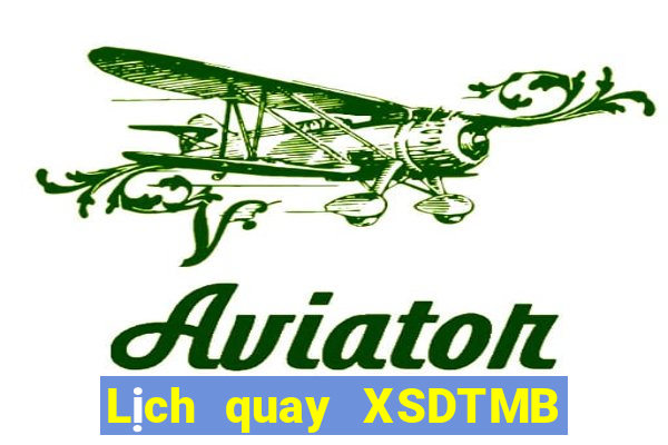 Lịch quay XSDTMB ngày 4