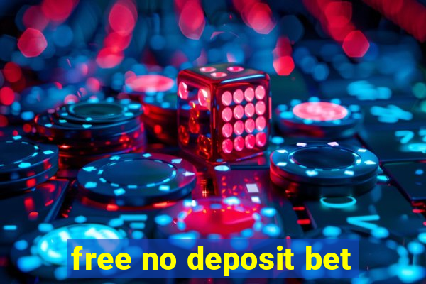 free no deposit bet