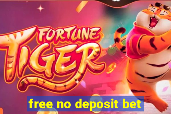 free no deposit bet