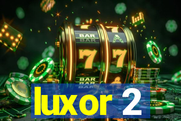 luxor 2