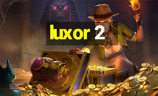 luxor 2