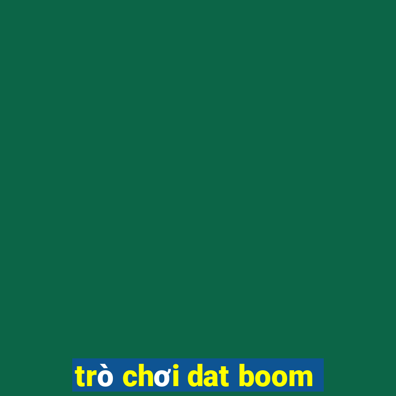 trò chơi dat boom