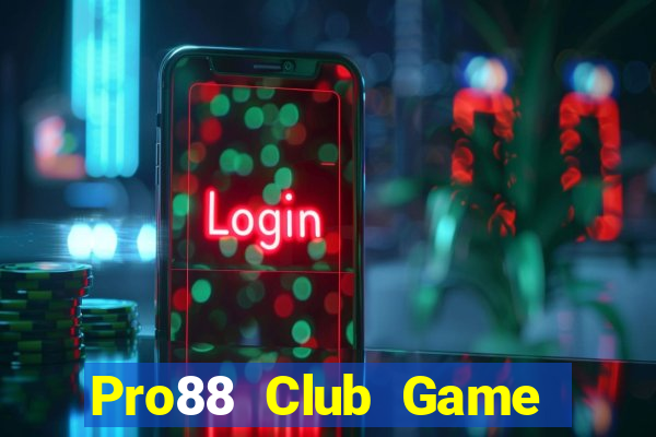 Pro88 Club Game Bài Phỏm Đổi Thưởng