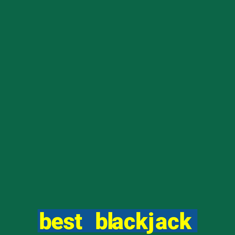 best blackjack table to play