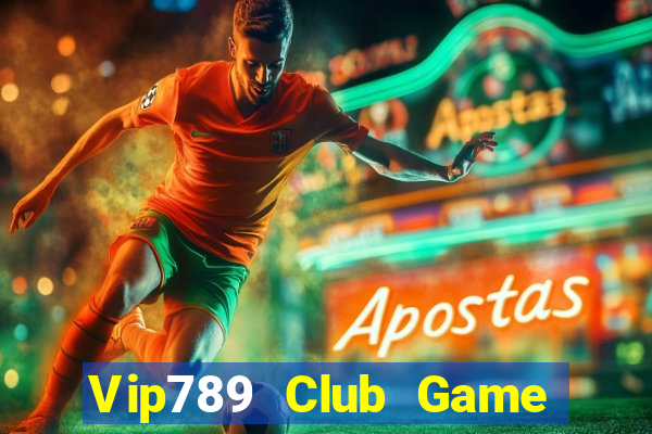 Vip789 Club Game Bài Đổi Thưởng B52