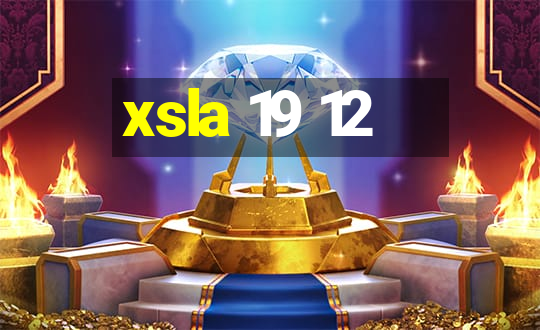 xsla 19 12