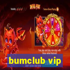 bumclub vip