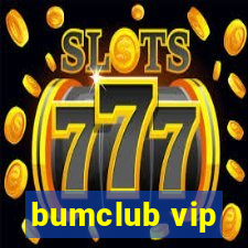 bumclub vip