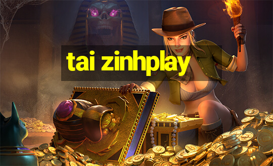 tai zinhplay