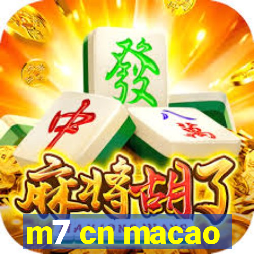 m7 cn macao