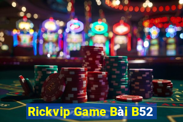 Rickvip Game Bài B52