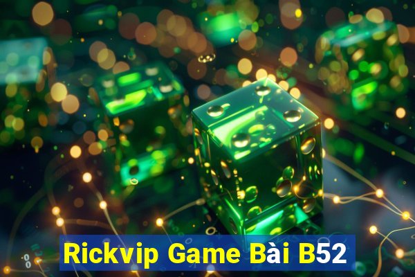 Rickvip Game Bài B52