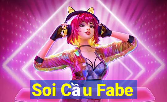 Soi Cầu Fabe