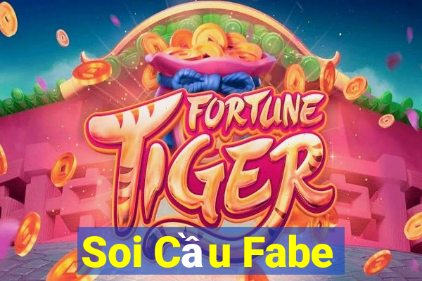 Soi Cầu Fabe