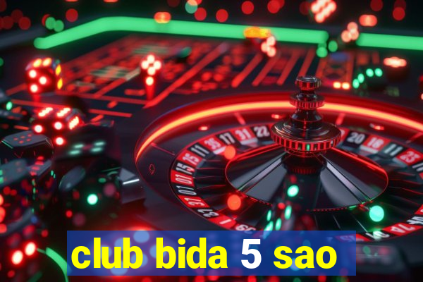 club bida 5 sao