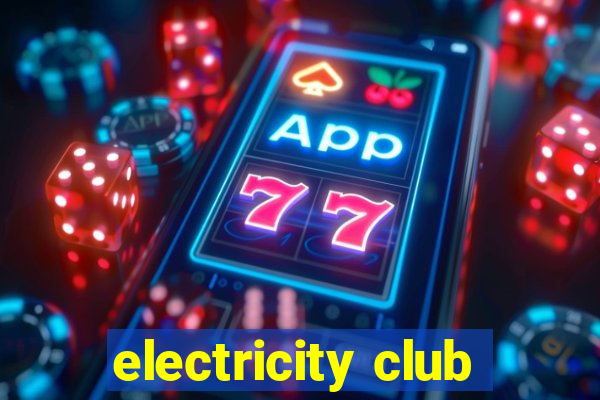 electricity club