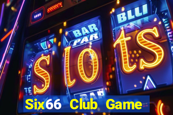 Six66 Club Game Bài 69 Doi Thuong