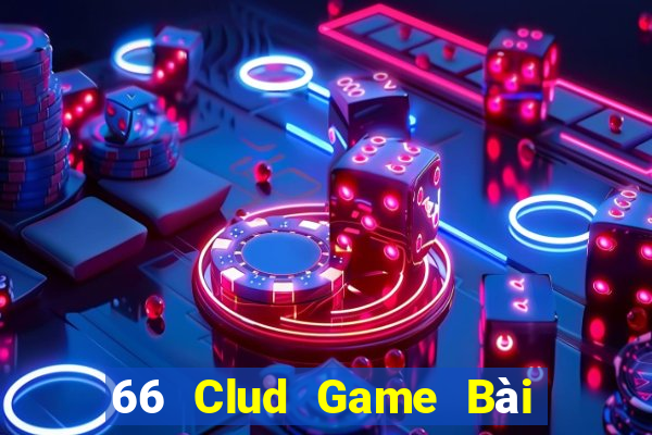 66 Clud Game Bài Phái Mạnh